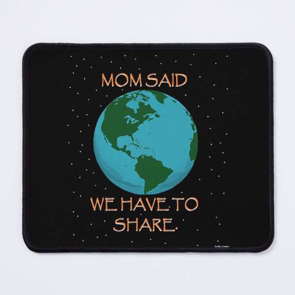 Item preview, MOM SAID WE HAVE TO SHARE. designed and sold by KarlyleTomms.