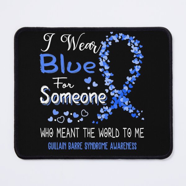 Item preview, I Wear Blue For Guillain Barre Syndrome Awareness designed and sold by Tadmab.