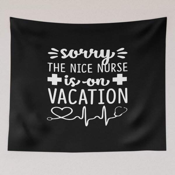 Item preview, Sorry the nice nurse is on vacation designed and sold by pnkpopcorn.