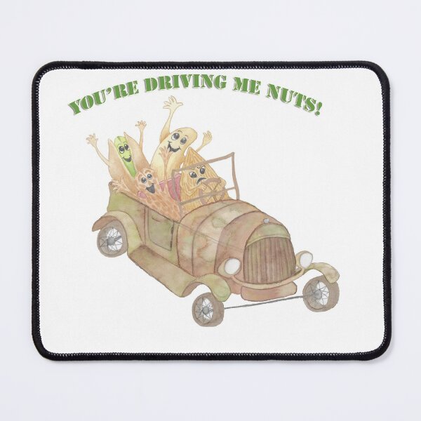 Item preview, You're driving me NUTS! designed and sold by Alicia Cash.