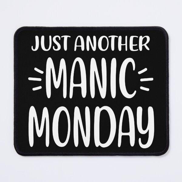 Item preview, Just Another Manic Monday designed and sold by RicaGraphic.