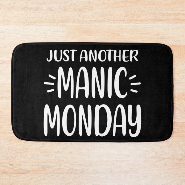 Item preview, Just Another Manic Monday designed and sold by RicaGraphic.