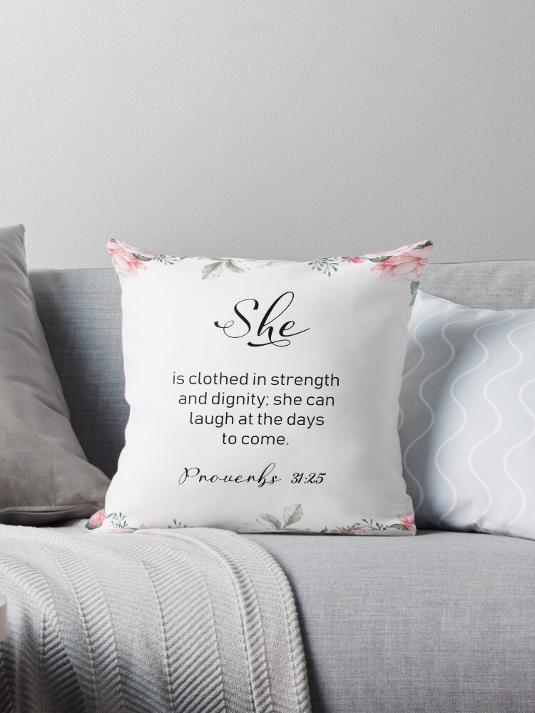 She is Clothed with Strength and Dignity {Cushion Cover} She is Clothed with Strength and Dignity {Cushion Cover}