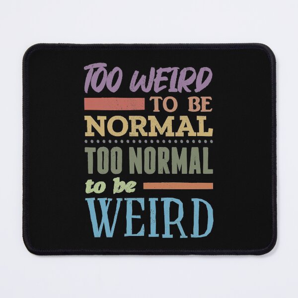 Item preview, Social Outcast Weirdo Humor designed and sold by Creatively Torn.