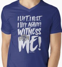I lift. I rest. I lift again. Witness me! Men's V-Neck T-Shirt
