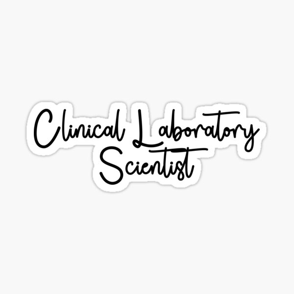 Item preview, Clinical laboratory scientist  designed and sold by Sarahgranchelli.