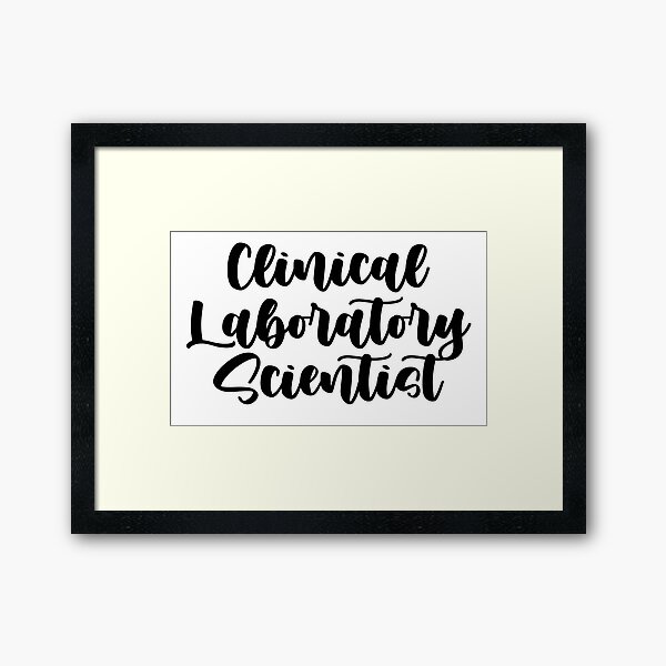 Item preview, Clinical laboratory scientist  designed and sold by Sarahgranchelli.