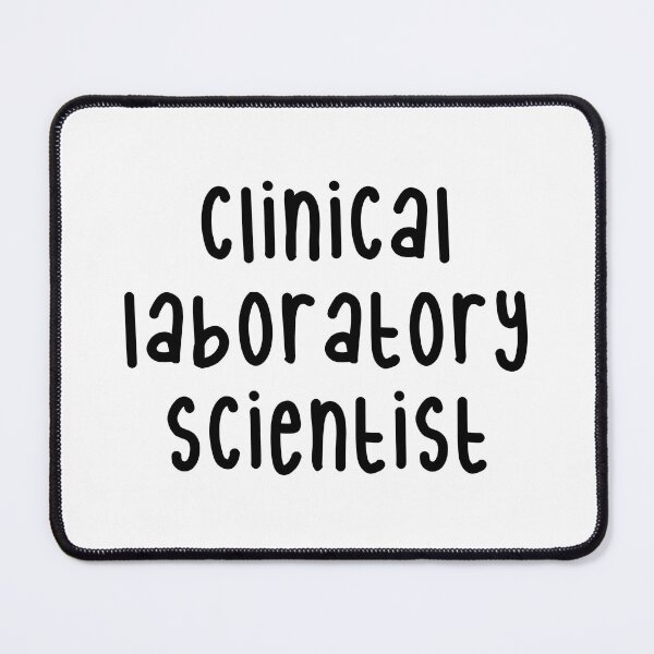 Item preview, Clinical laboratory scientist  designed and sold by Sarahgranchelli.