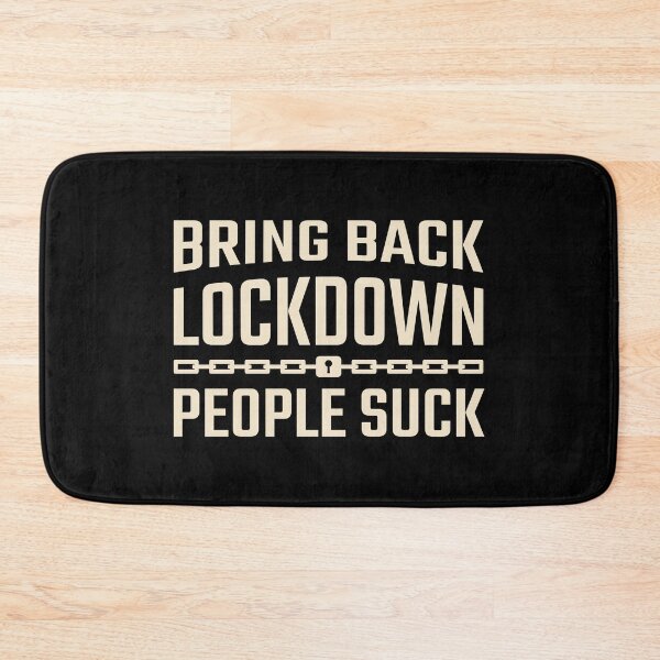 Item preview, Bring back lockdown, people suck designed and sold by projectpima.