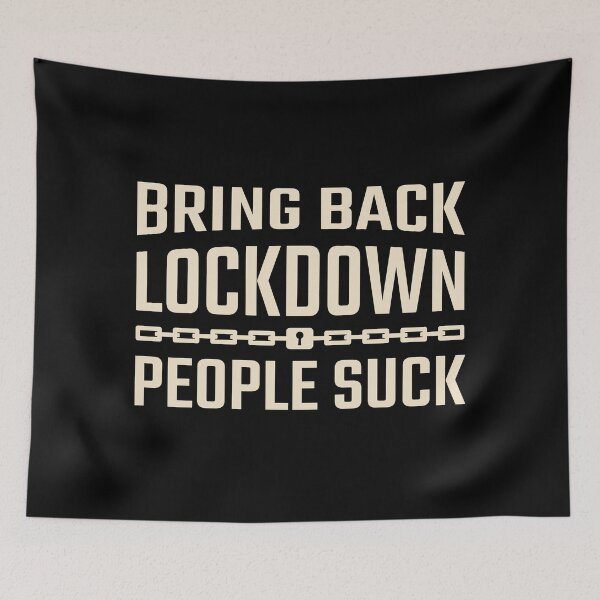 Item preview, Bring back lockdown, people suck designed and sold by projectpima.