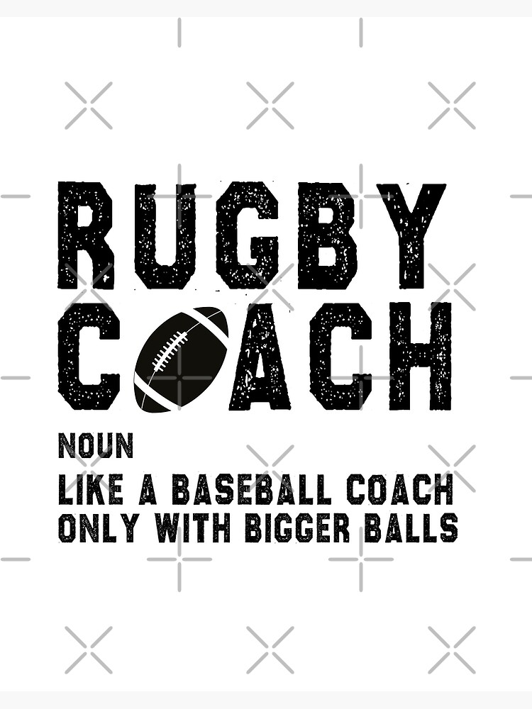 funny rugby gift rugby coach bigger balls sarcastic offended