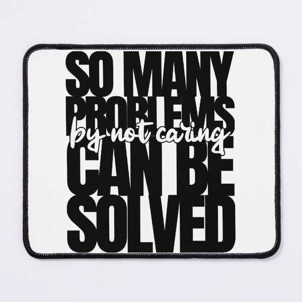 Item preview, So Many Problems Can Be Solved By Not Caring (BLACK) designed and sold by CRHPOD20.