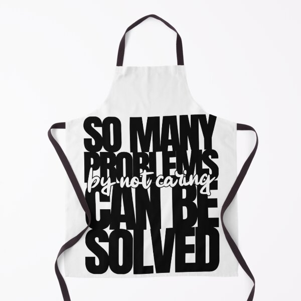 Item preview, So Many Problems Can Be Solved By Not Caring (BLACK) designed and sold by CRHPOD20.
