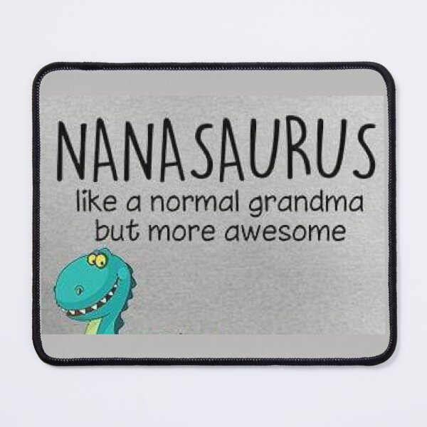 Item preview, Nanasaurus, Like A Normal Grandma But More Awesome. Fun Grandma Decor and Apparel. designed and sold by lduke47.
