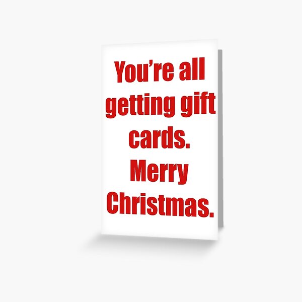 Item preview, You’re all getting gift cards. designed and sold by Bloodandbuster.
