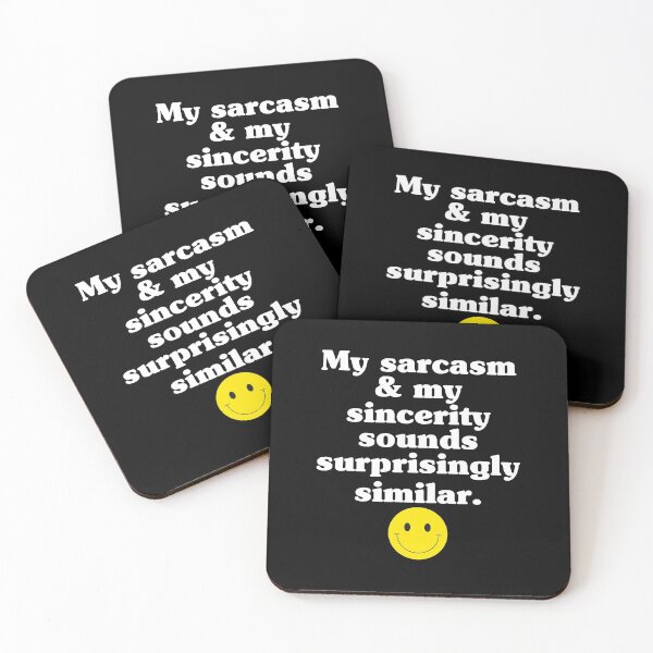 Item preview, My Sarcasm And My Sincerity Sounds Surprisingly Similar - Sarcastic Quotes designed and sold by ItsRyn.