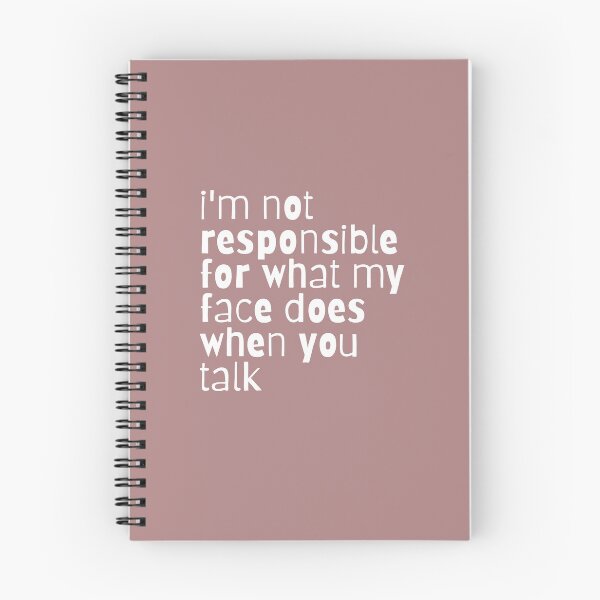 Item preview, I'm not responsible for what my face does when you talk designed and sold by Hoffman-Design.