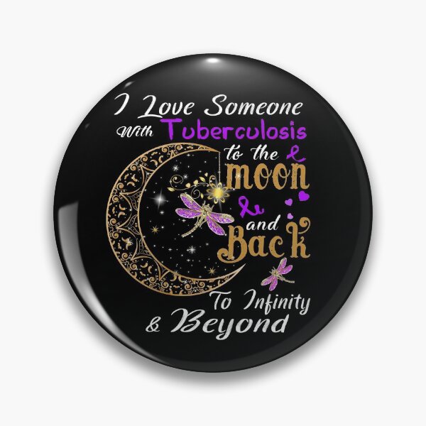 Item preview, I Love Someone With Tuberculosis To The Moon And Back designed and sold by Adropine.