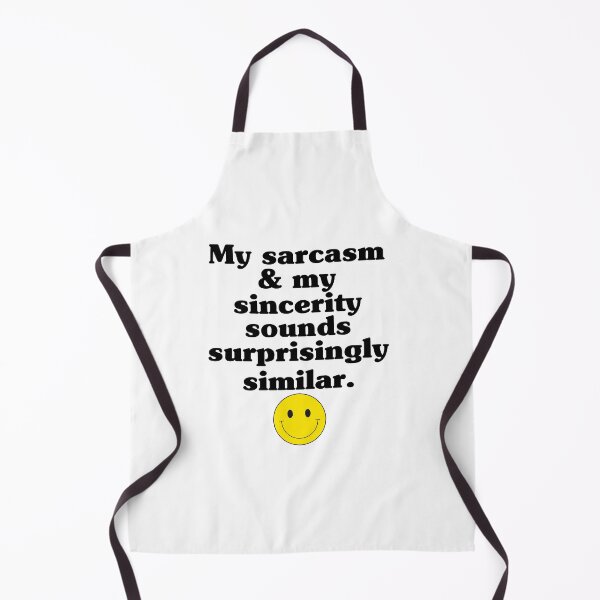 Item preview, My Sarcasm And My Sincerity Sounds Surprisingly Similar - Sarcastic Quotes designed and sold by ItsRyn.