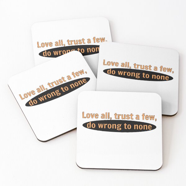 Item preview, love all, trust a few, do wrong to none. designed and sold by smsm4.