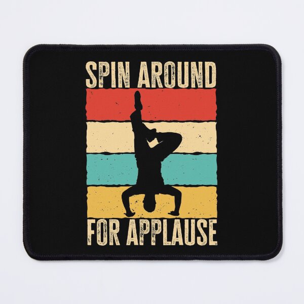 Item preview, Spin Around For Applause. Retro Vintage Breakdance Saying, Gift for Breakdancers designed and sold by AS-Shirts.