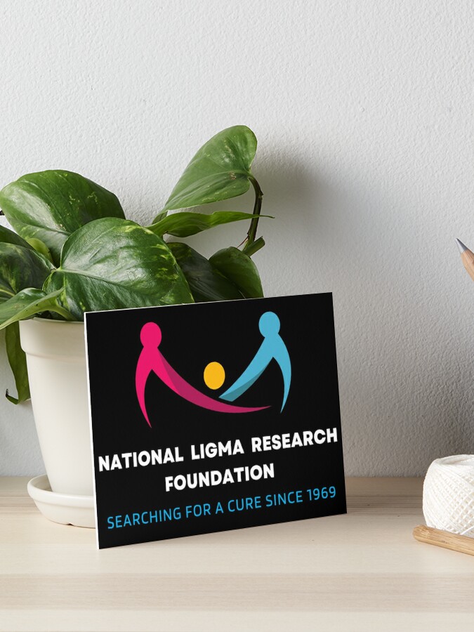 National Ligma Balls Research Foundation Meme - Funny Poster for