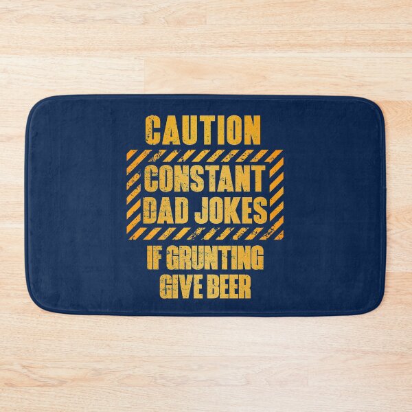 Item preview, Caution Constant Dad Jokes If Grunting Give Beer designed and sold by HappySchnapper.