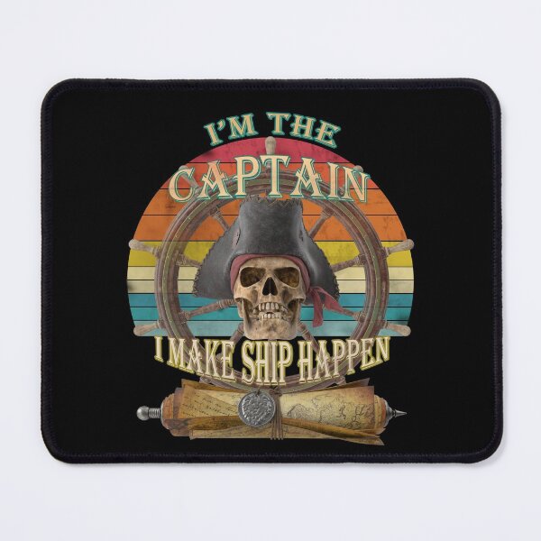 Item preview, I'm The Captain I Make Ship Happen designed and sold by david parry.