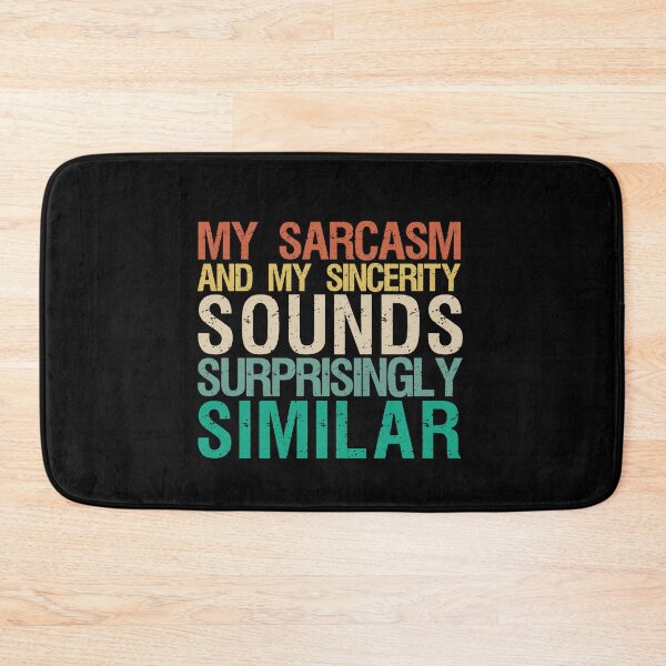 Item preview, My Sarcasm And My Sincerity Sounds Surprisingly Similar - Vintage Sarcastic Quotes designed and sold by ItsRyn.
