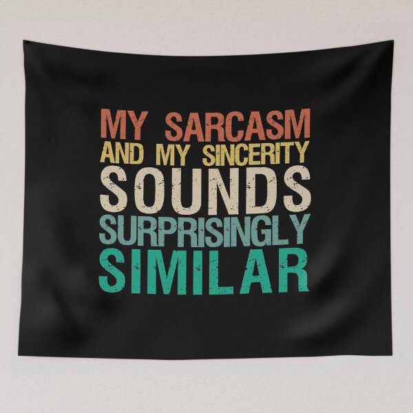 Item preview, My Sarcasm And My Sincerity Sounds Surprisingly Similar - Vintage Sarcastic Quotes designed and sold by ItsRyn.