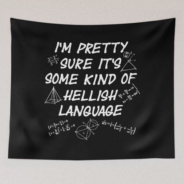 Item preview, Math Is a Language From Hell designed and sold by shadowisper.