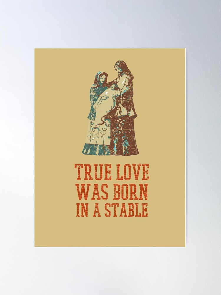 True Love was Born in a Stable Wall Sign