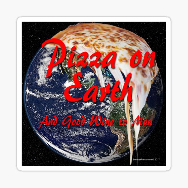 Pizza On Earth Sticker