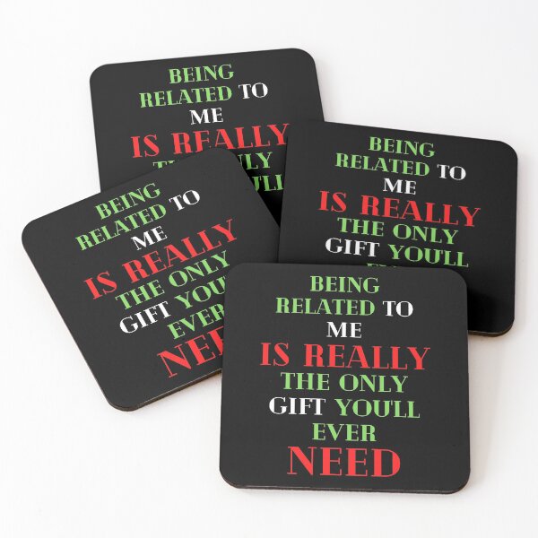 Item preview, Being Related To Me Is Really The Only Gift You'll Ever Need Christmas Present Holidays designed and sold by EllConApparel.