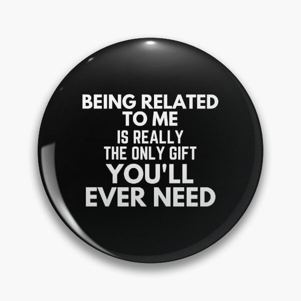 Item preview, Being Related To Me Is Really The Only Gift You'll Ever Need Christmas Present Holidays White designed and sold by EllConApparel.