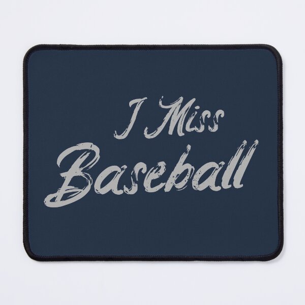 Item preview, Sports Humor - I Miss Baseball designed and sold by Creatively Torn.