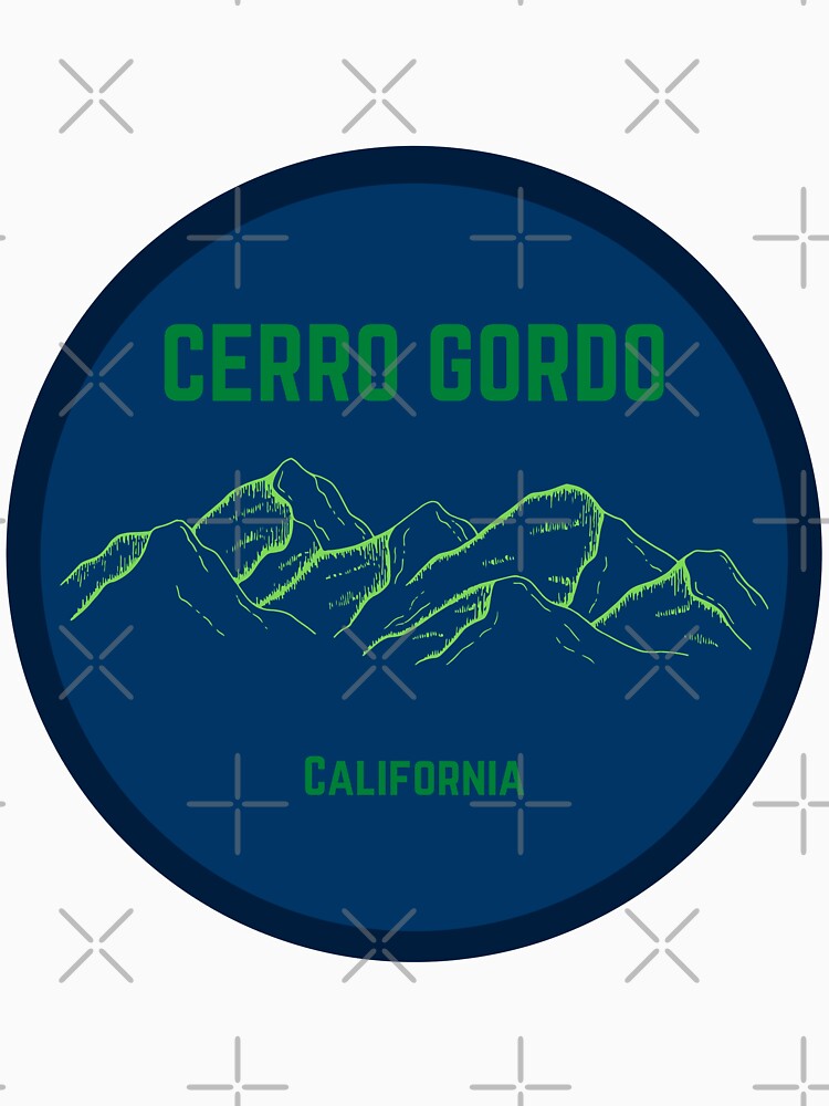"Cerro Gordo California" Tshirt for Sale by ZionWeiss Redbubble