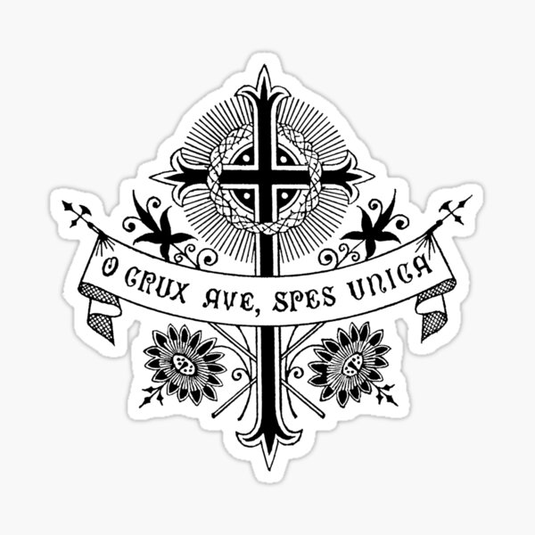 Cross - O Crux Ave, Spes Unica - Black - White Bkg Sticker