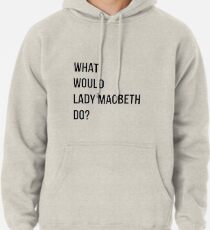 Was würde Lady Macbeth tun? Hoodie
