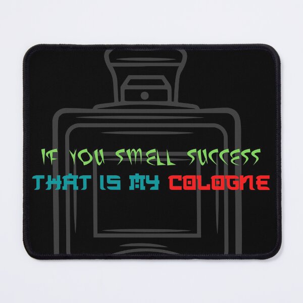 Item preview, IF YOU SMELL SUCCESS designed and sold by Chrisblazestore.