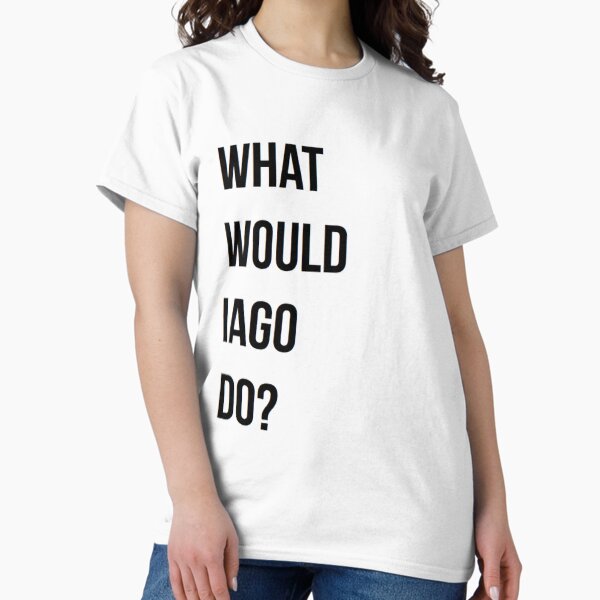 Item preview, What would Iago do? designed and sold by sophiestormborn.