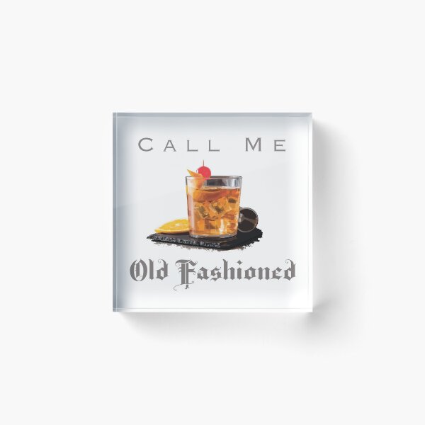 Item preview, Call Me Old Fashioned designed and sold by iShirtMyDrawers.