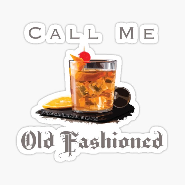 Item preview, Call Me Old Fashioned designed and sold by iShirtMyDrawers.
