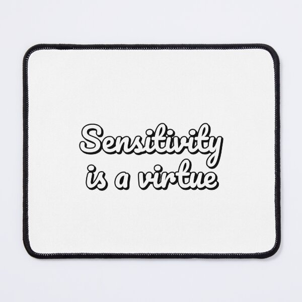 Item preview, Sensitivity is a virtue - kindness quotes designed and sold by Inspirationmotivation.