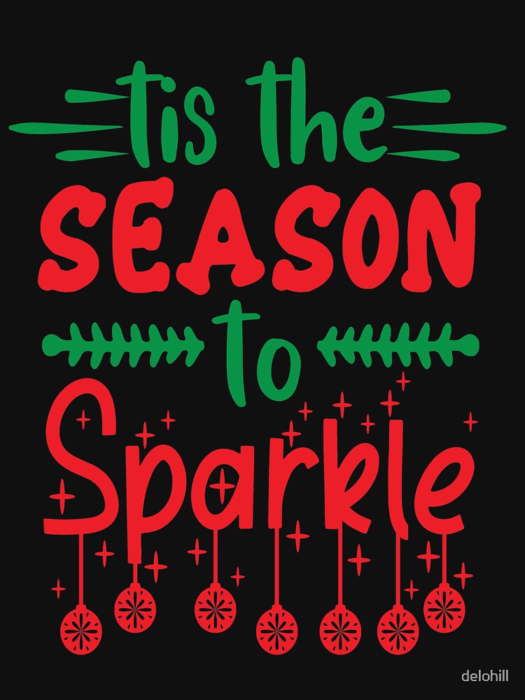 Tis The Season To Sparkle Holiday Season Graphic Text Design