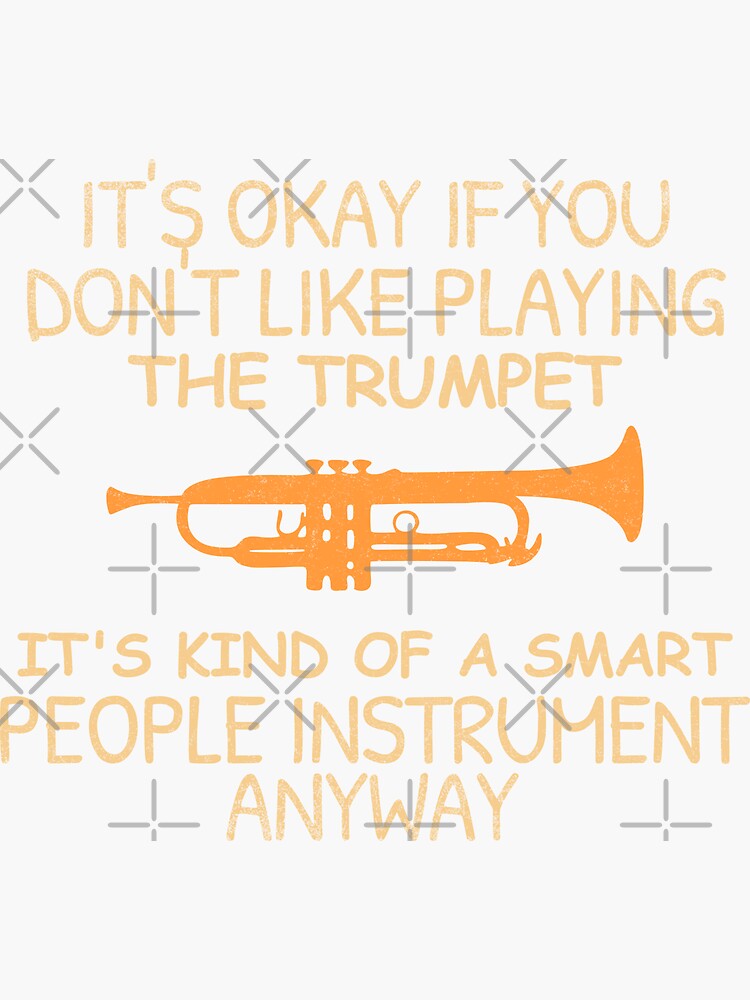 "funny trumpet trumpet quote" Sticker for Sale by EfendiTee Redbubble
