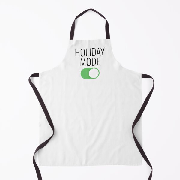 Item preview, Holiday Mode On Funny designed and sold by BunnyPrinceDegn.