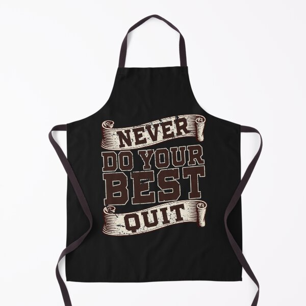 Item preview, never do your best quit designed and sold by capotees.