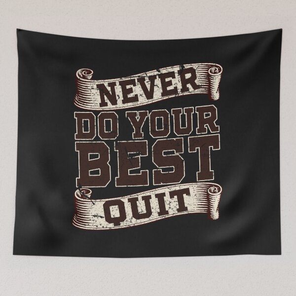 Item preview, never do your best quit designed and sold by capotees.