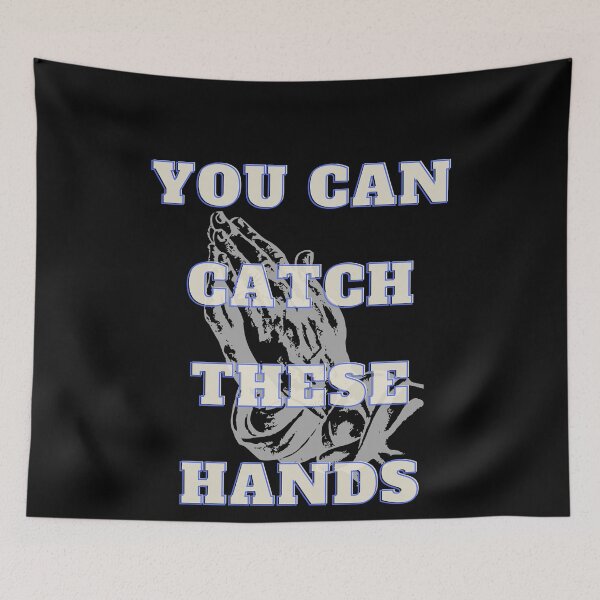 Item preview, You Can Catch These Hands designed and sold by Fabuluss4Life.